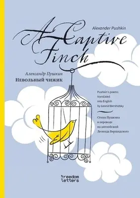 Alexander Pushkin - Невольный чижик / A Captive Finch, Häftad. Tillgänglighet: Lägg i varukorg