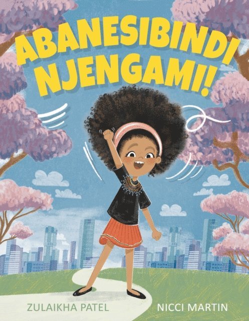 Zulaikha Patel - Abanesibindi Njengami!, E-bok