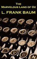 Lyman Frank Baum - The Marvelous Land Of Oz