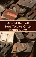 How To Live On Twenty Four Hours A Day