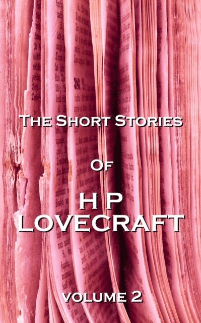 HP Lovecraft - Short Stories Of HP Lovecraft, Vol. 2, E-bok