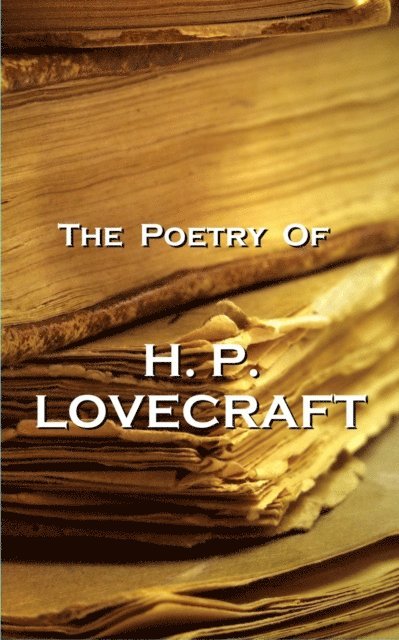HP Lovecraft - Poetry Of HP Lovecraft, E-bok