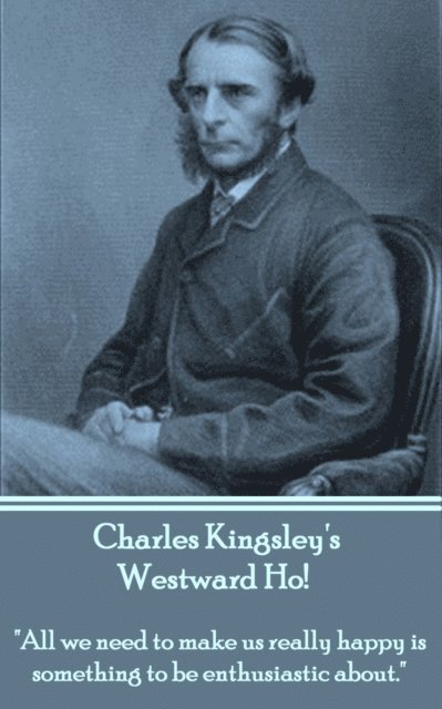 Charles Kingsley - Westward Ho!, E-bok