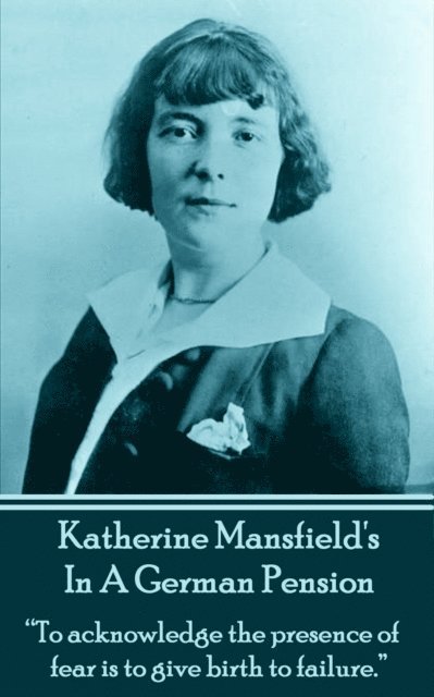 Katherine Mansfield - In A German Pension, E-bok