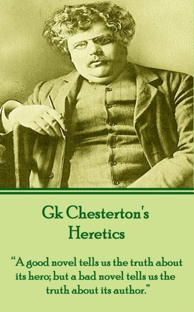 G.K. Chesterton - Heretics, E-bok