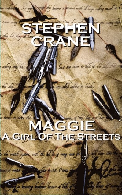 Stephen Crane - Maggie A Girl Of The Streets, E-bok