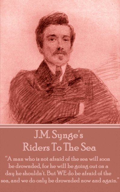 JM Synge - Riders To The Sea, E-bok