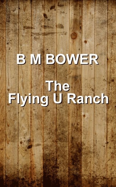 BM Bower - Flying U Ranch, E-bok