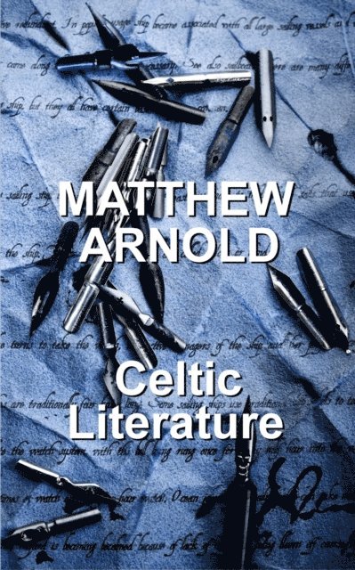 Matthew Arnold - Celtic Literature, E-bok