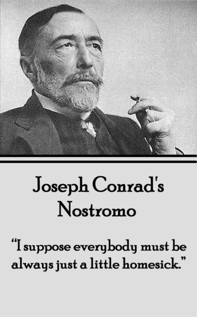 Joseph Conrad - Nostromo, E-bok