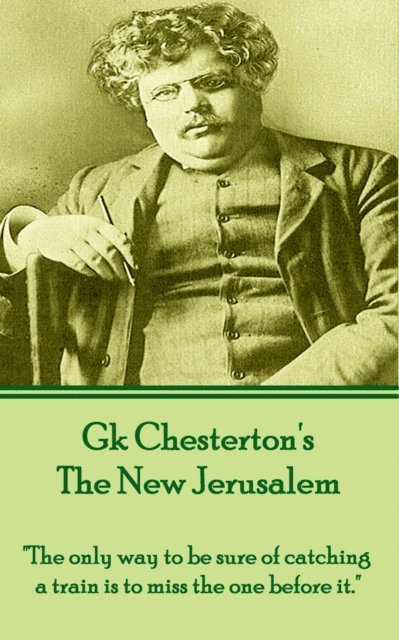 GK Chesterton - New Jerusalem, E-bok