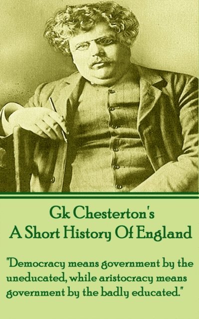 GK Chesterton - Short History Of England, E-bok
