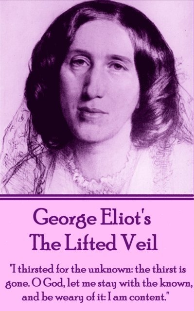 George Eliot - Lifted Veil, E-bok