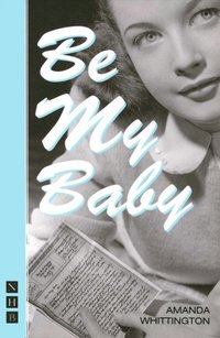 Be My Baby (NHB Modern Plays)