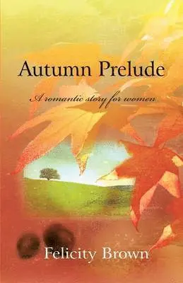 Felicity Brown - Autumn Prelude, Häftad. Tillgänglighet: Lägg i varukorg