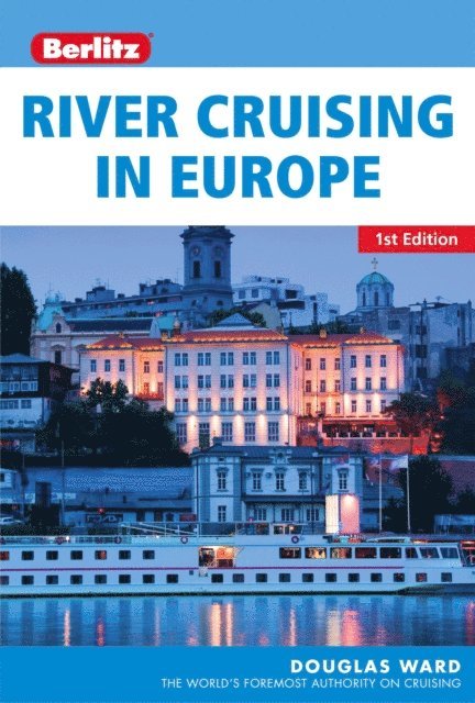 Douglas Ward - Berlitz: River Cruising in Europe, E-bok