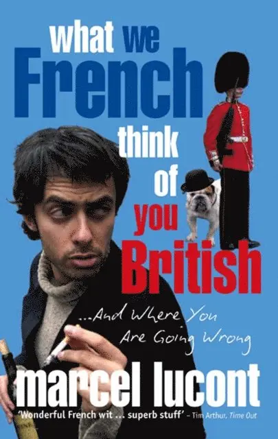 Marcel Lucont - What We French Think of You British, E-bok. Tillgänglighet: Lägg i varukorg