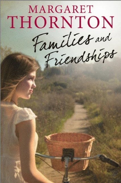 Margaret Thornton - Families and Friendships, E-bok