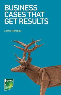 Carrie Marshall - Business Cases That Get Results, Häftad