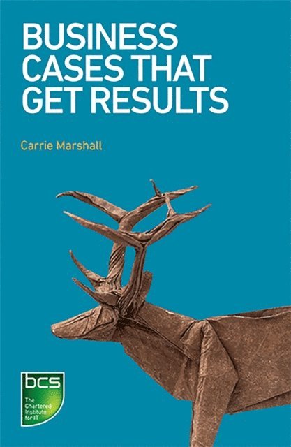 Carrie Marshall - Business Cases That Get Results, E-bok