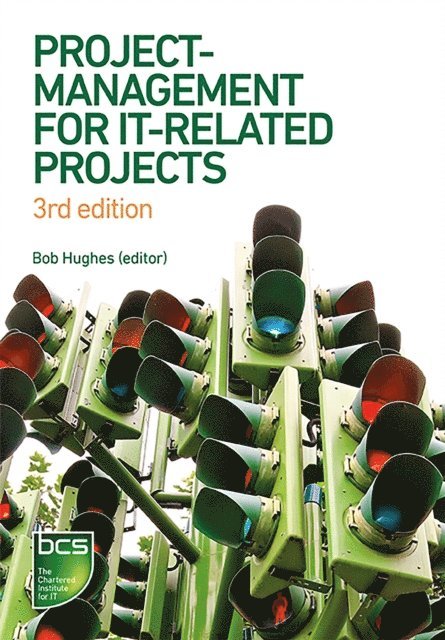 David I. Shepherd, Norman Smith, Brian West, Roger Ireland, Bob Hughes, Bob Hughes - Project Management for IT-Related Projects, E-bok