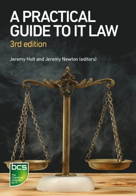 Stuart Smith, Jennifer Pierce, Andy Lucas, Andrew Katz, Stewart James, Victoria Hordern, Sara Ellacott, Sam De Silva, Nikki Cordell, Jeremy Newton, Jeremy Holt - Practical Guide to IT Law, E-bok