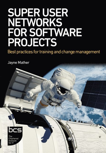 Jayne Mather - Super User Networks for Software Projects, E-bok