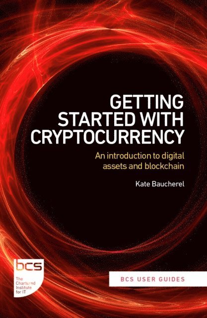 Kate R Baucherel - Getting Started with Cryptocurrency, E-bok