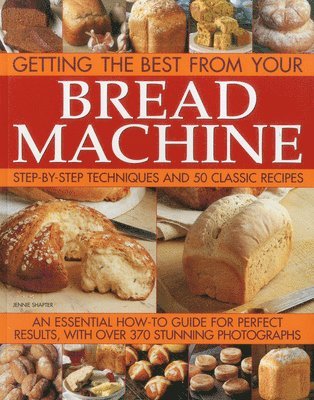 Getting the Best from Your Bread Machine av Jennie Shapter