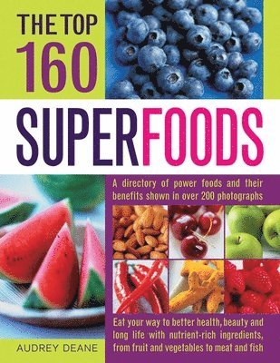 Audrey Deane - Top 160 Superfoods, Häftad. Tillgänglighet: Tillfälligt slut