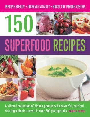 Audrey Deane - 150 Superfood recipes, Häftad. Tillgänglighet: Lägg i varukorg