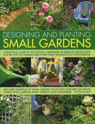 Mchoy Peter - Designing and Planting Small Gardens, Häftad. Tillgänglighet: Tillfälligt slut