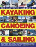 Illustrated Handbook of Kayaking, Canoeing & Sailing