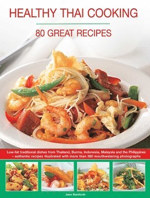 Bamforth Jane - Healthy Thai Cooking, Häftad. Tillgänglighet: Lägg i varukorg