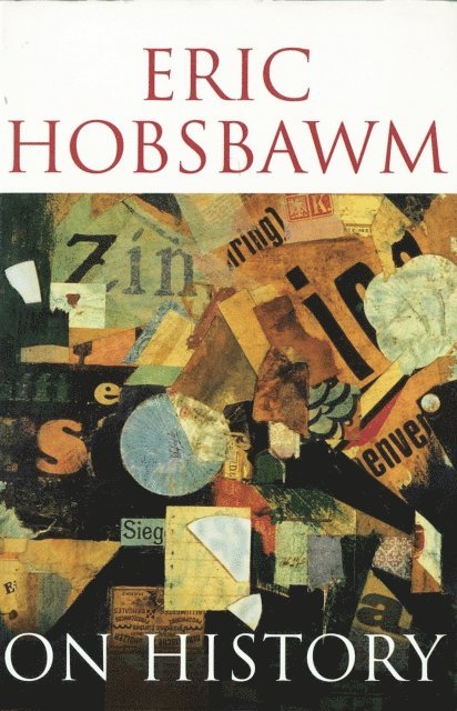 Eric Hobsbawm - On History, E-bok