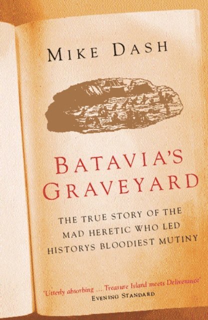 Mike Dash - Batavia's Graveyard, E-bok