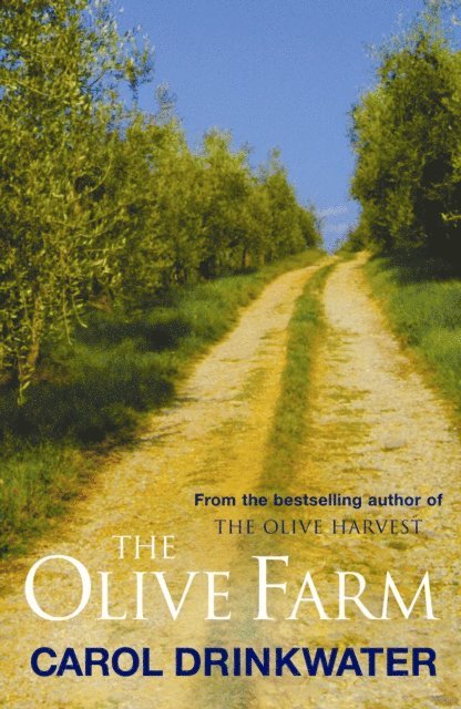 Carol Drinkwater - Olive Farm, E-bok