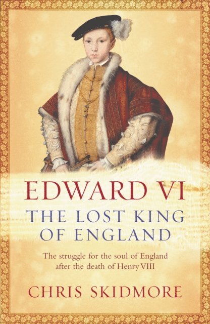 Chris Skidmore - Edward VI, E-bok