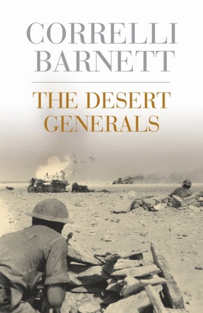 Correlli Barnett - Desert Generals, E-bok. Tillgänglighet: Lägg i varukorg