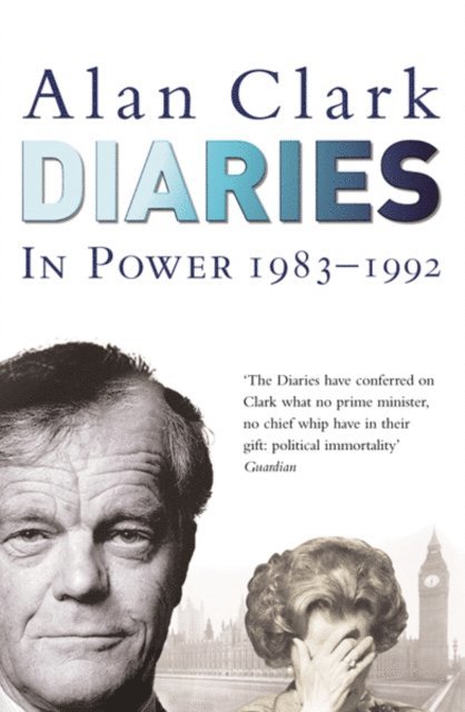 Alan Clark, Ion Trewin - Diaries: In Power, E-bok