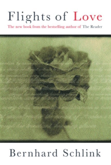 Bernhard Schlink - Flights of Love, E-bok