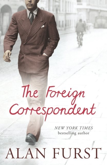 Alan Furst - Foreign Correspondent, E-bok