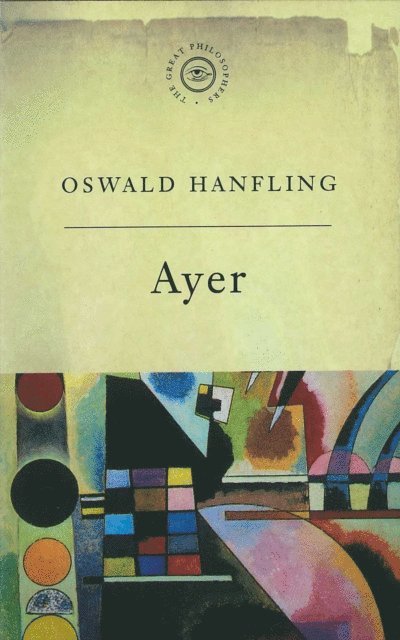 Oswald Hanfling - Great Philosophers: Ayer, E-bok