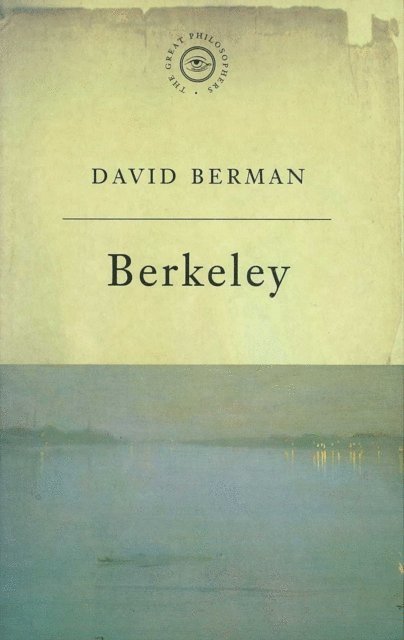 David Berman - Great Philosophers:Berkeley, E-bok