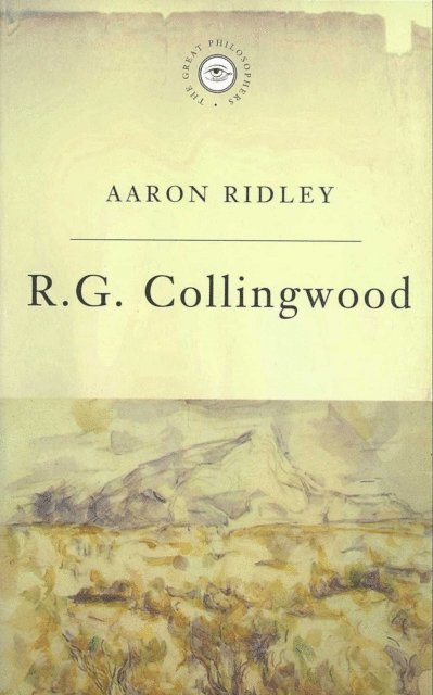 Aaron Ridley - Great Philosophers:Collingwood, E-bok