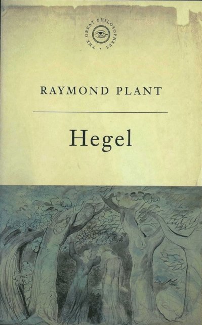 Raymond Plant - Great Philosophers: Hegel, E-bok
