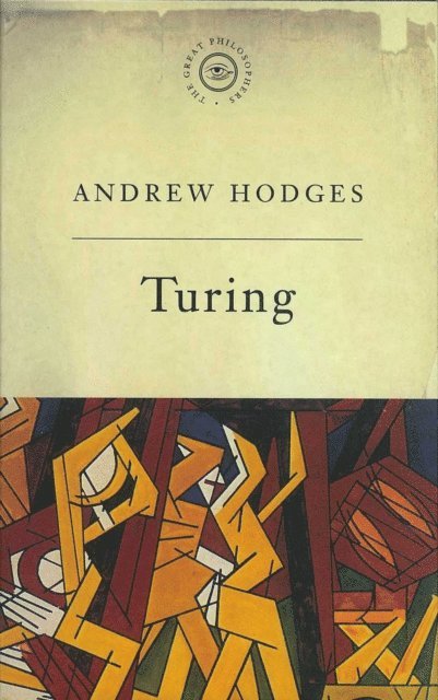 Andrew Hodges - Great Philosophers: Turing, E-bok