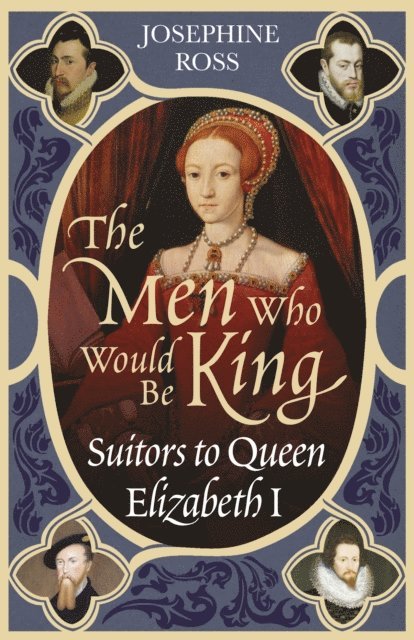 Josephine Ross - Men Who Would Be King, E-bok