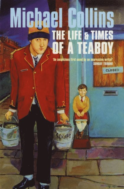 Michael Collins - Life And Times Of A Tea Boy, E-bok