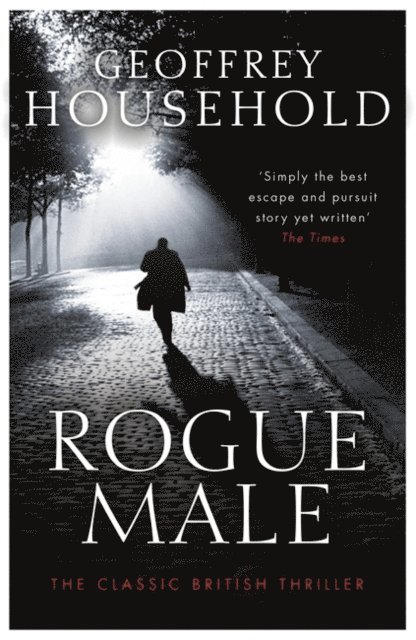 Geoffrey Household - Rogue Male, E-bok